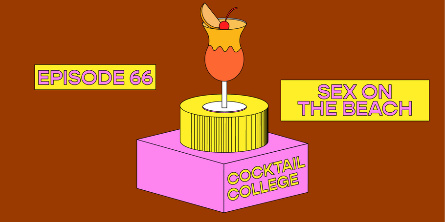 The Cocktail College Podcast: How to Make the Perfect Sex on the Beach