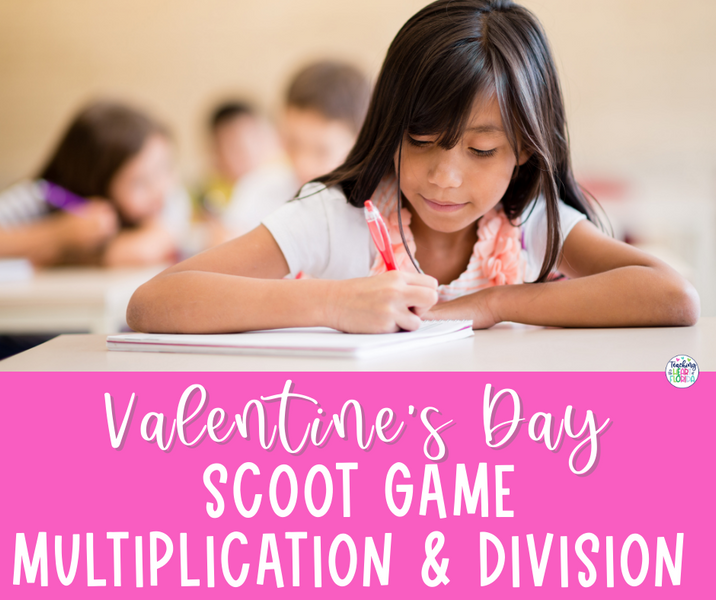 Valentine’s Day SCOOT Game for Multiplication and Division Word Problems