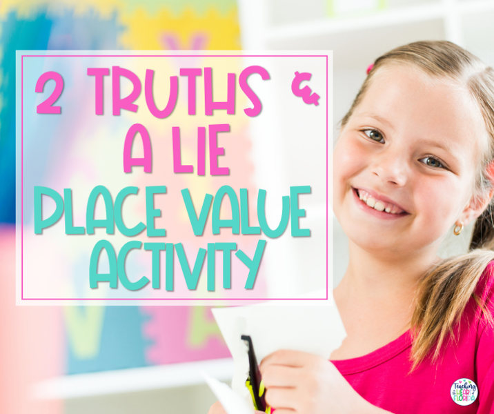 2 Truths and a Lie Place Value Activity