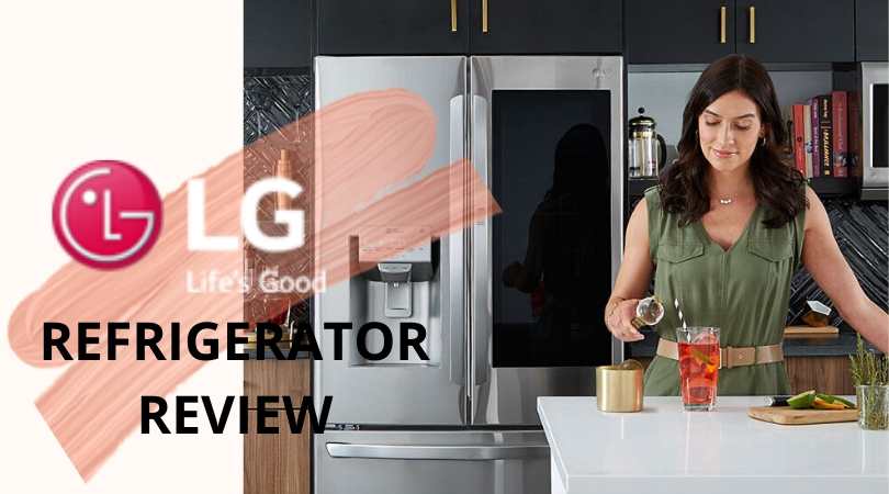 LG Refrigerator Review (2020), 4 Best Fridges & More
