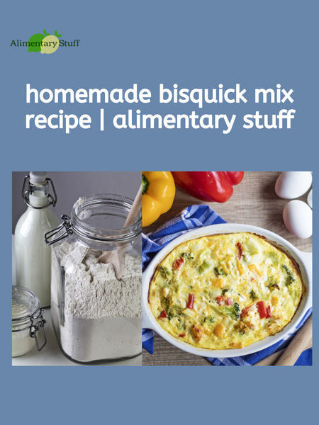 homemade bisquick®  type mix recipe