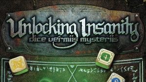 Unlocking Insanity: Dice Vermiis Mysteriis Review – This Game Will Drive You Crazy!