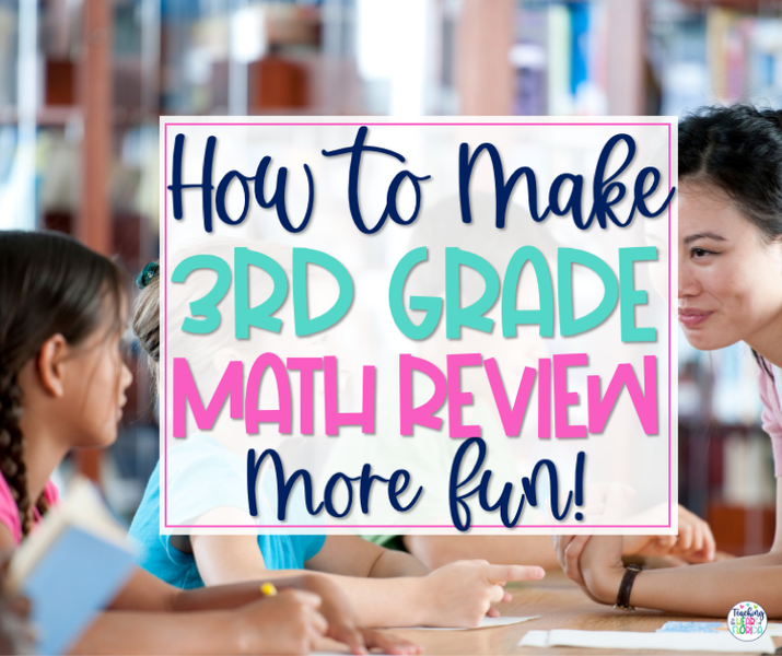 How to Make 3rd Grade Math Review More Fun