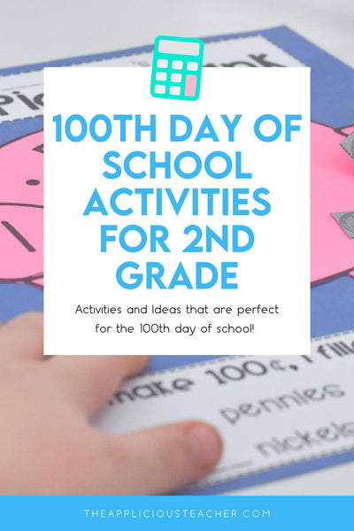 11 Ways to Celebrate the 100th Day of School in 2nd Grade