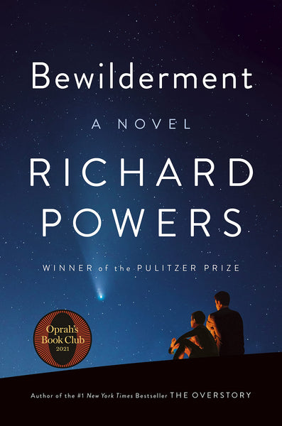 Into the Heart of Life: Richard Powers on Living with Bewilderment at the Otherworldly Wonder of Our World