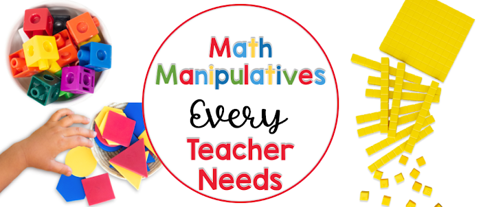 Math Manipulatives Every Teacher Needs