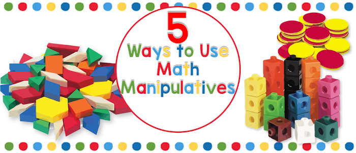 5 Ways to use Math Manipulatives