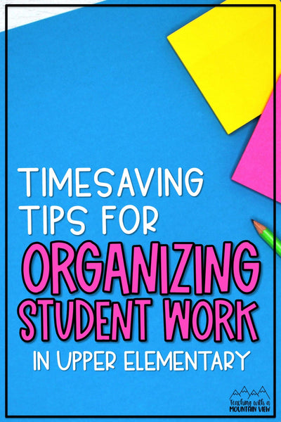 Tips for Organizing Student Work