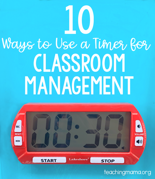 10 Ways to Use a Timer for Classroom Management