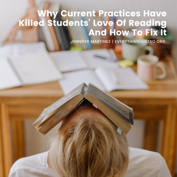 Why Current Practices have Killed Students’ Love for Reading - and What to Do About It